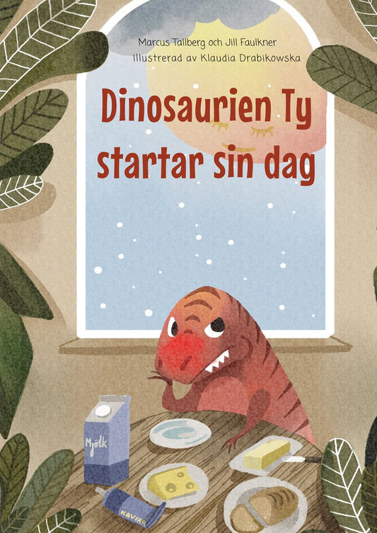 Tallberg, Marcus | C Faulkner, Jill | Dinosaurien ty startar sin dag