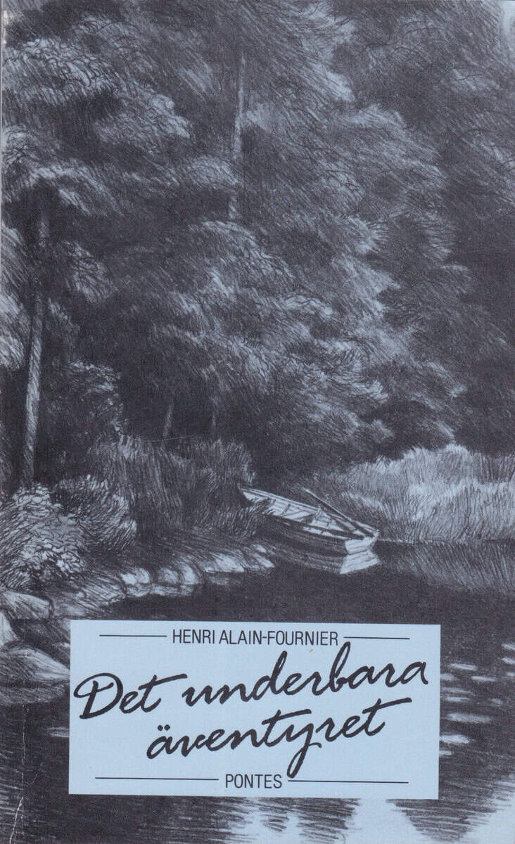 Alain-Fournier, Henri | Det underbara äventyret