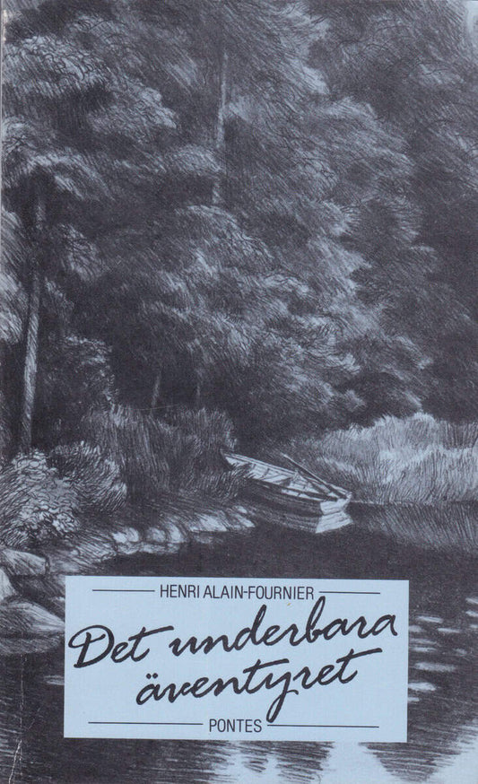 Alain-Fournier, Henri | Det underbara äventyret