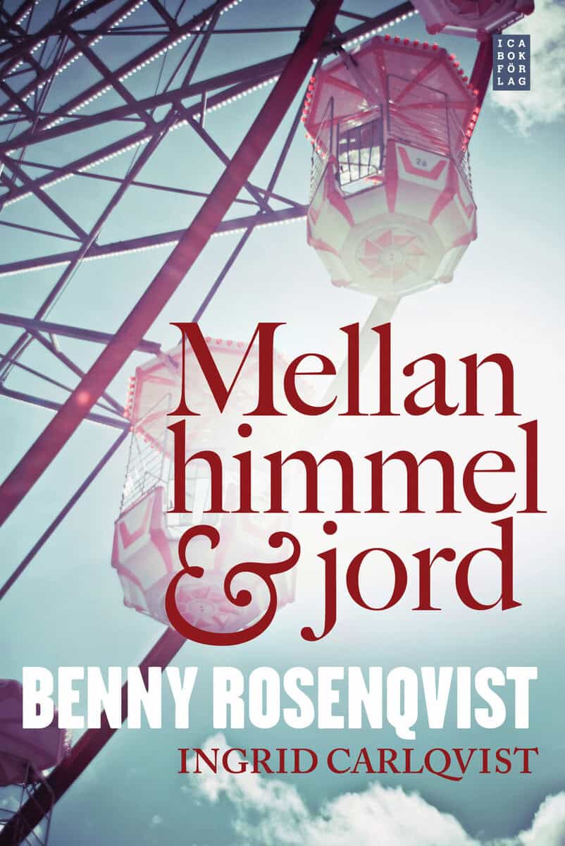 Rosenqvist, Benny | Carlqvist, Ingrid | Mellan himmel och jord