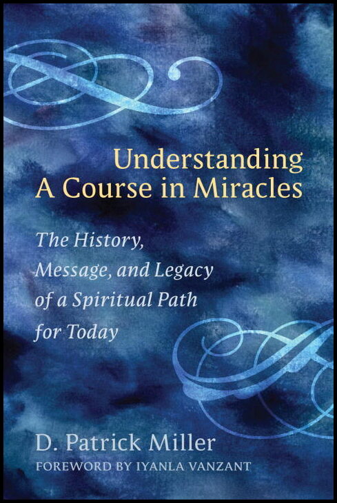 Patrick Miller, D. | Understanding a Course in Miracles
