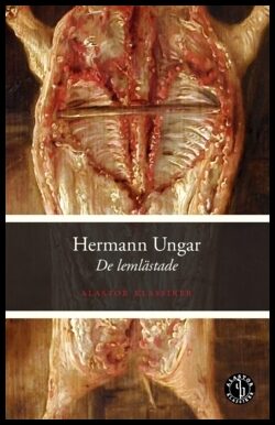 Ungar, Hermann | De lemlästade