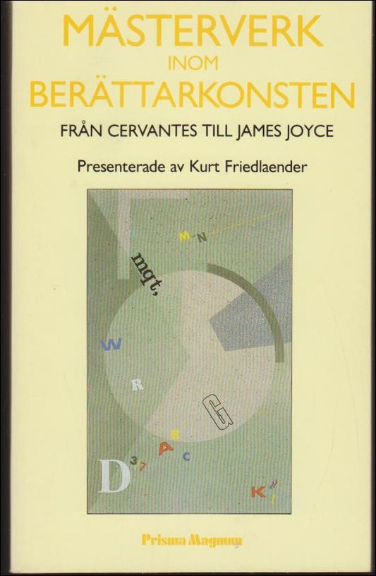 Friedlaender, Kurt (red.) | Mästerverk inom berättarkonsten : Från Cervantes till James Joyce