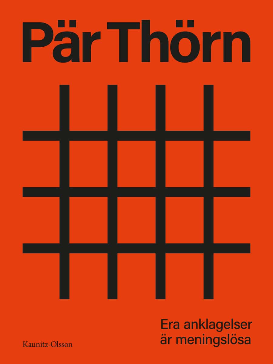 Thörn, Pär | Era anklagelser är meningslösa
