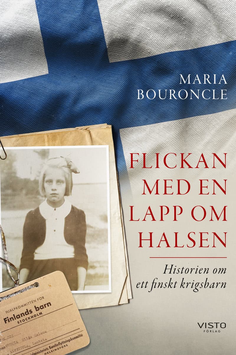 Bouroncle, Maria | Flickan med en lapp om halsen : Historien om ett finskt krigsbarn