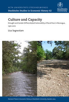 Segnestam, Lisa | Culture and capacity : Drought and gender differentiated vulnerability of rural poor in Nicaragua, 197...