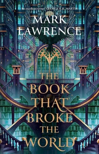 Lawrence, Mark | The Book that Broke the World