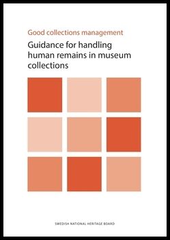 Good collections management : Guidance for handling human remains in museum collections