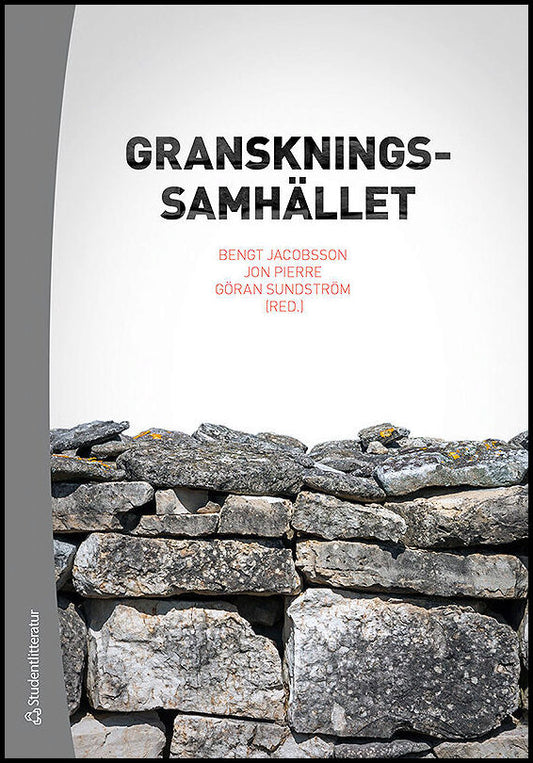 Jacobsson, Bengt | Pierre, Jon | et al | Granskningssamhället : Offentliga verksamheter under lupp