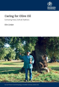 Linder, Elin | Caring for olive oil : Cultivating Flows, Crafts &amp| Traditions