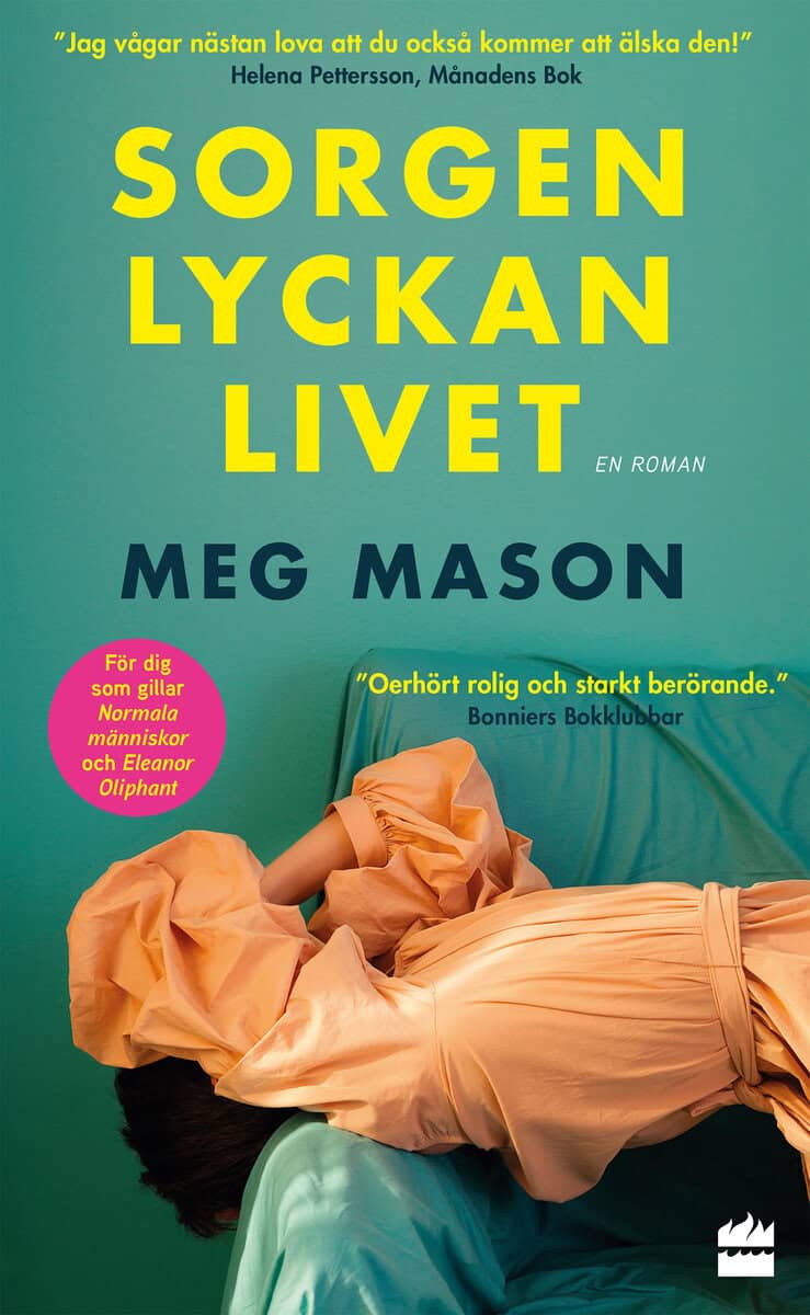 Mason, Meg | Sorgen, lyckan, livet