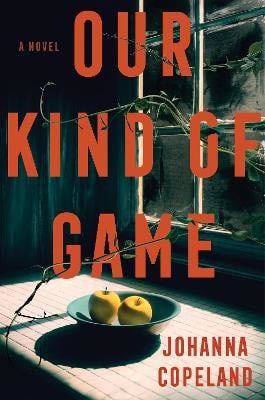 Copeland, Johanna | Our Kind Of Game
