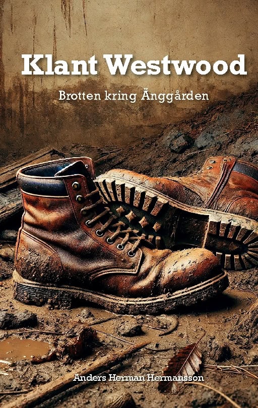 Hermansson, Anders Herman | Klant Westwood : Brotten kring Änggården