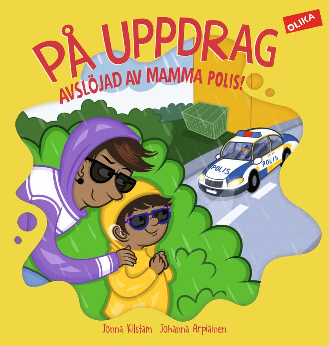 Kilstam, Jonna | Arpiainen, Johanna | På uppdrag : Jagad av mamma polis!