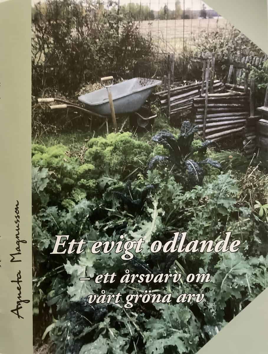 Magnusson, Agneta | Ett evigt odlande : Ett årsvarv om vårt gröna arv