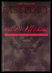 Karlsson, Lena | Multiple affiliations : Autobiographical narratives of displacement by (im)migrant US women