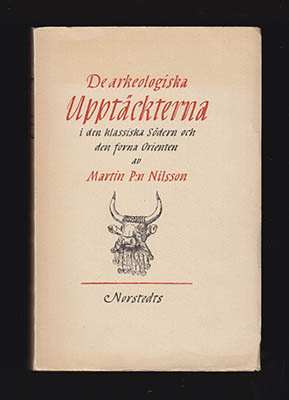 Nilsson, Martin P:n | De arkeologiska upptäckterna : i den klassiska Södern och den forna Orienten