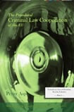 Asp, Petter | The Procedural Criminal Law Cooperation of the EU : Towards an area of freedom, security & justice - Part 2