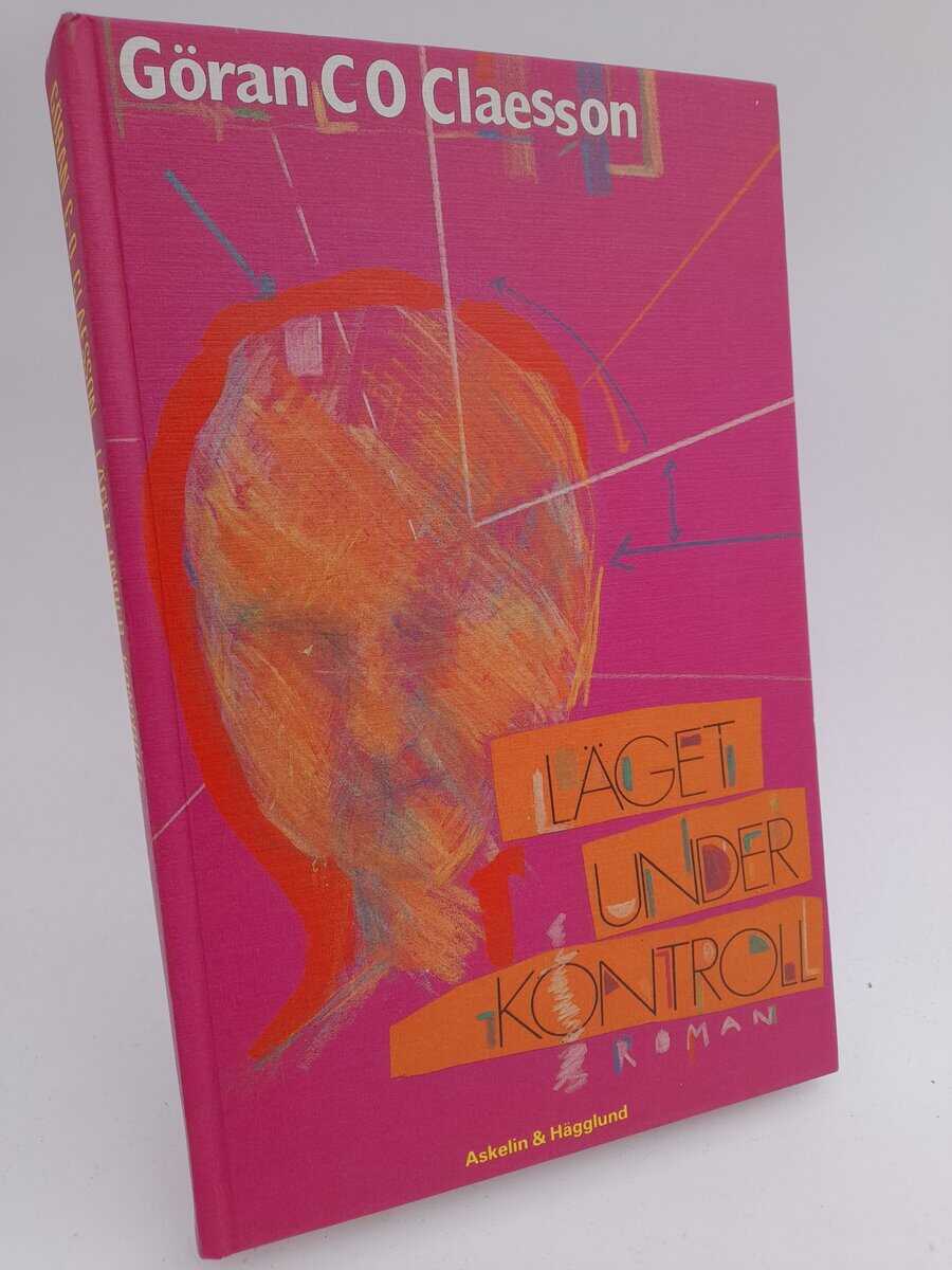 Claesson, Göran C.-O. | Läget under kontroll : Roman