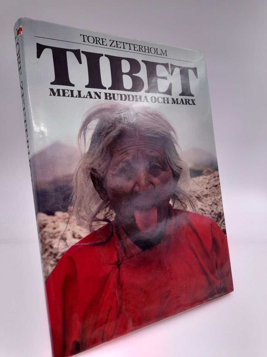 Zetterholm, Tore | Tibet : Mellan Buddha och Marx