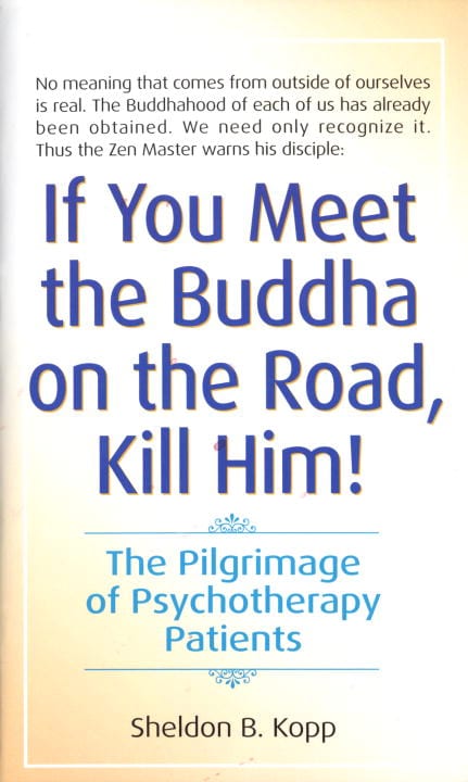Kopp, Sheldon | If you meet buddha-kill him