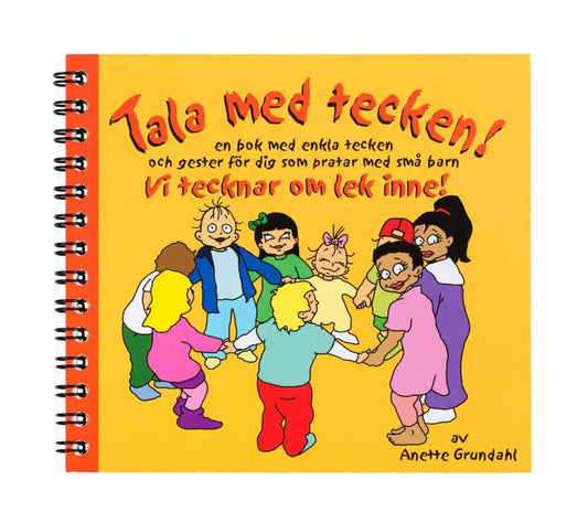 Grundahl, Anette | Vi tecknar om lek inne! : En bok med enkla tecken och gester för dig som pratar med små barn