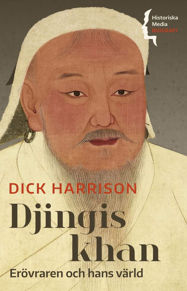 Harrison, Dick | Djingis khan : Erövraren och hans värld