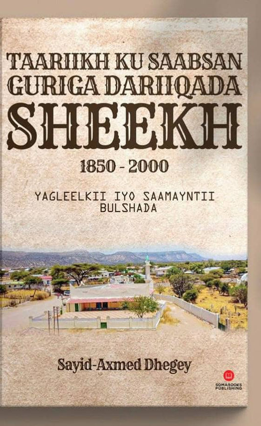 Taariikh ku Saabsan Guriga Dariiqada Sheekh 1850-2000