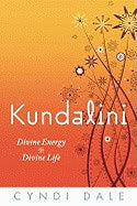 Dale, Cyndi | Kundalini : Divine Energy, Divine Life