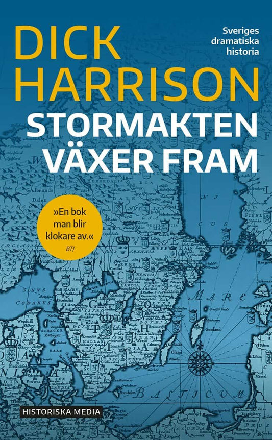 Harrison, Dick | Stormakten växer fram