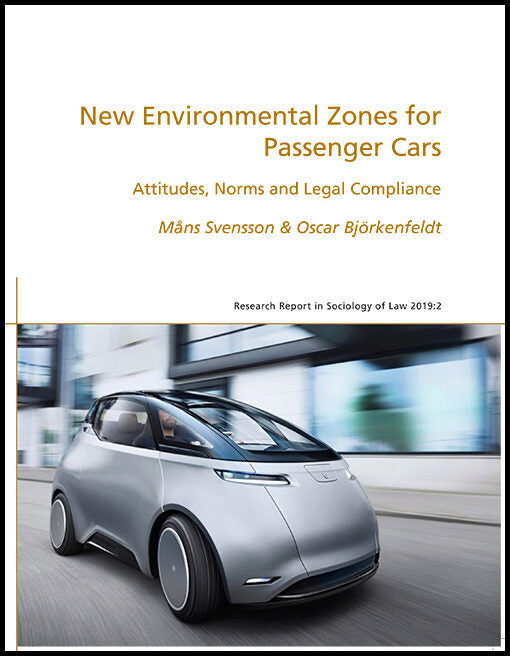 Svensson, Måns| Björkenfeldt, Oscar | New environmental zones for passenger cars