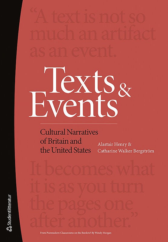 Walker Bergström, Catharine | Henry, Alastair | Texts and Events : Cultural Narratives of Britain and the United States