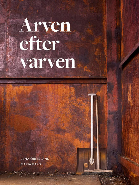 Öritsland, Lena | Bard, Maria | Arven efter varven