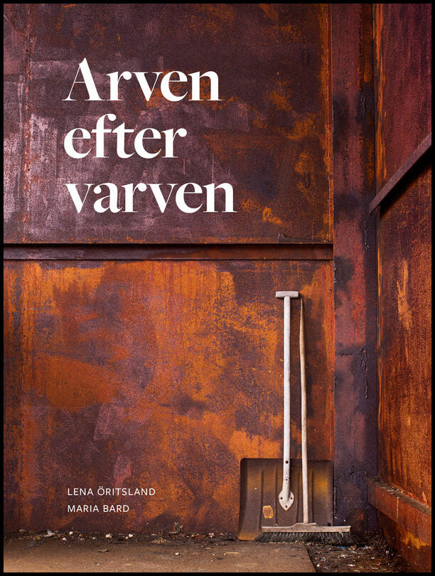 Öritsland, Lena | Bard, Maria | Arven efter varven