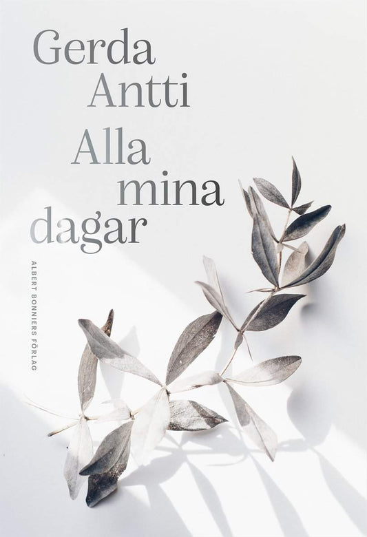 Antti, Gerda | Alla mina dagar