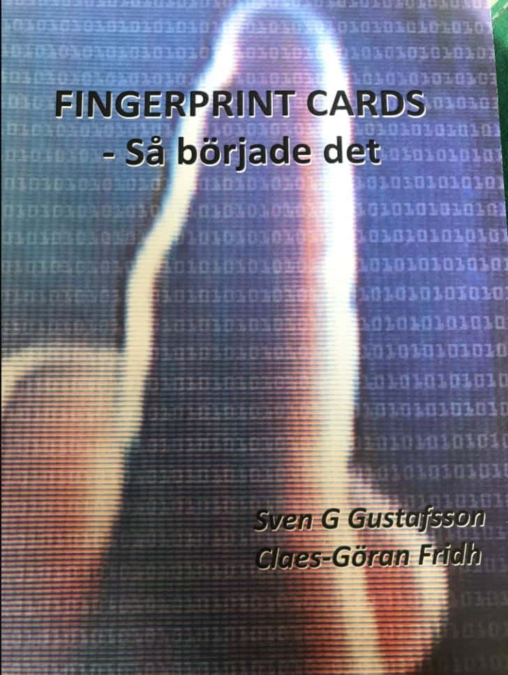 Gustavsson, Sven G. | Fridh, Claes-Göran | Fingerprint cards : Så började det