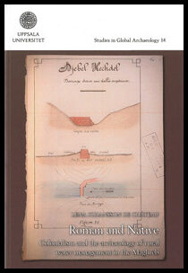 Johansson De Château, Lena | Roman and native : Colonialism and the archaeology of rural water management in the Maghreb