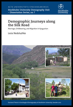 Nedoluzhko, Lesia | Demographic journeys along the Silk Road : Marriage, childbearing, and migration in Kyrgyzstan