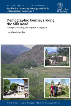 Nedoluzhko, Lesia | Demographic journeys along the Silk Road : Marriage, childbearing, and migration in Kyrgyzstan