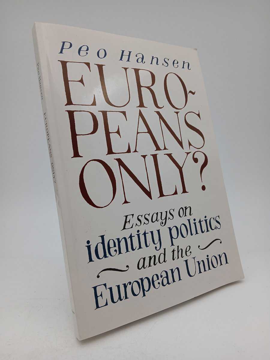 Hansen, Peo | Europeans only? Essays on identity politics and the European Union