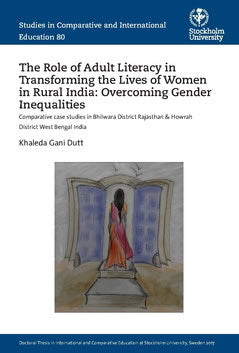 Gani Dutt, Khaleda | The Role of Adult Literacy in Transforming the Lives of Women in Rural India : Overcoming Gender In...