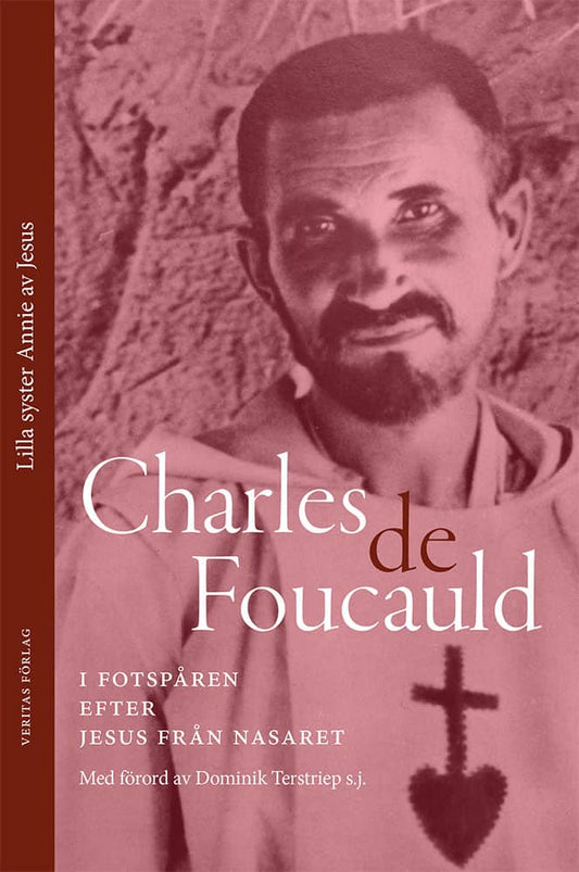 Lilla syster Annie av Jesus | Charles de Foucauld : I fotspåren efter Jesus från Nasaret