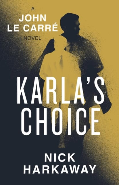 Harkaway, Nick | Karla's Choice