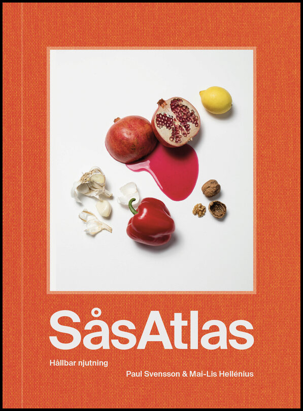 Svensson, Paul | Hellénius, Mai-Lis | SåsAtlas : Hållbar njutning