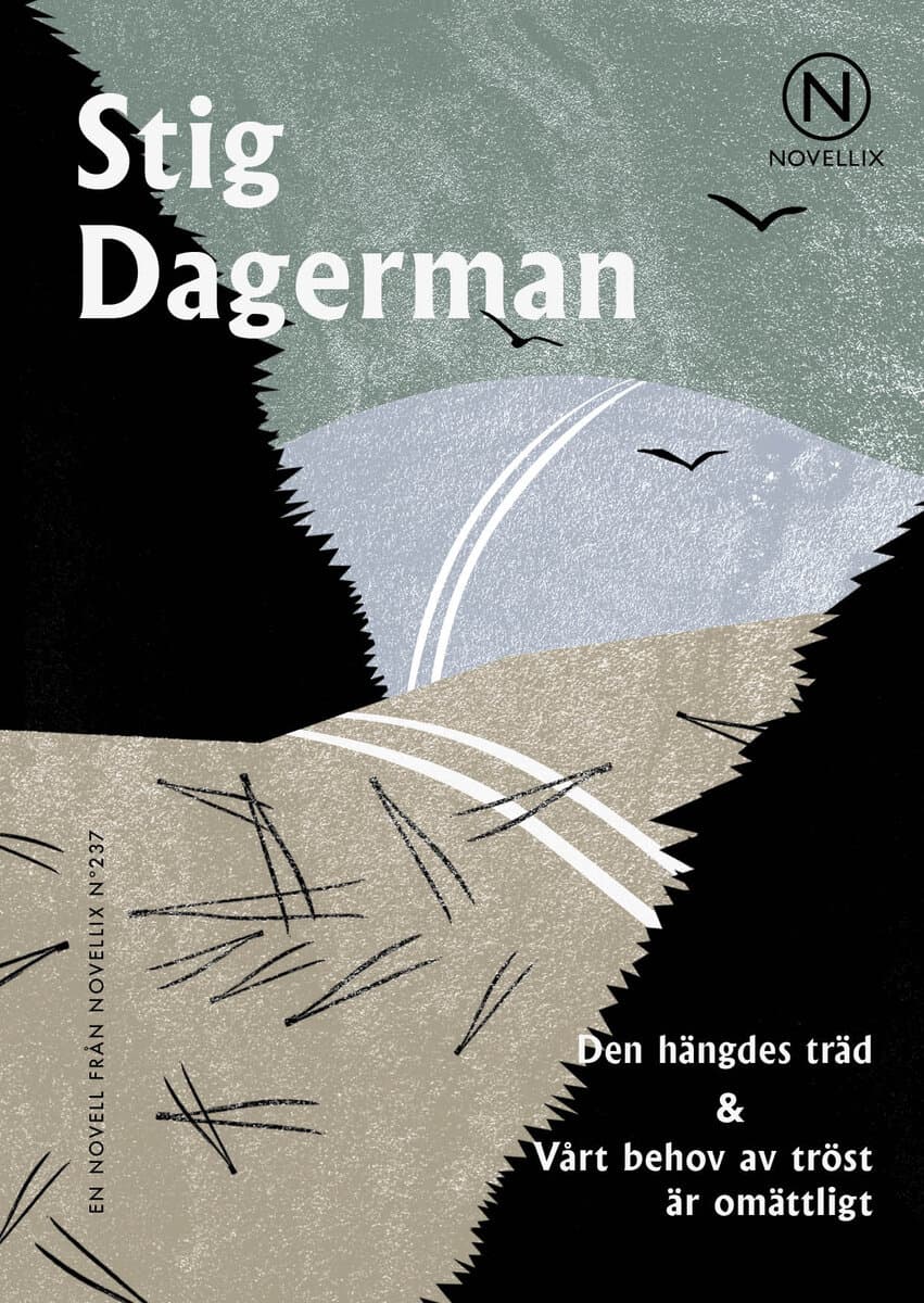 Dagerman, Stig | Den hängdes träd | Vårt behov av tröst är omättligt