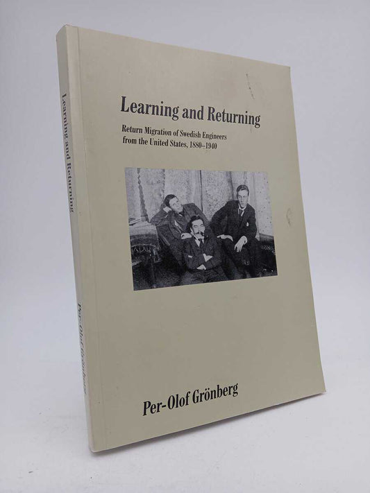 Grönberg, Per-Olof | Learning and returning : Return migration of Swedish engineers from the United States, 1880-1940