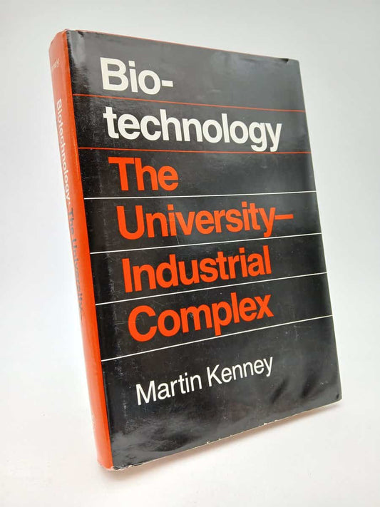 Kenney, Martin | Biotechnology : The university-industrial complex