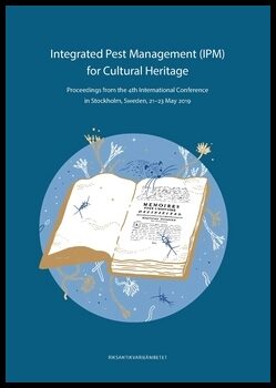 Rossipal, Maria| Nilsen, Lisa [red.] | Integrated pest management (IPM) for cultural heritage : Proceedings from the 4th...