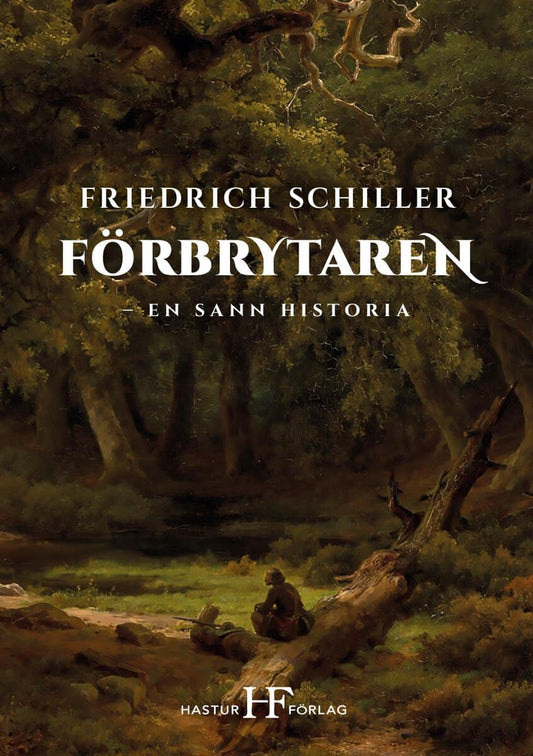 Schiller, Friedrich | Förbrytaren : En sann historia