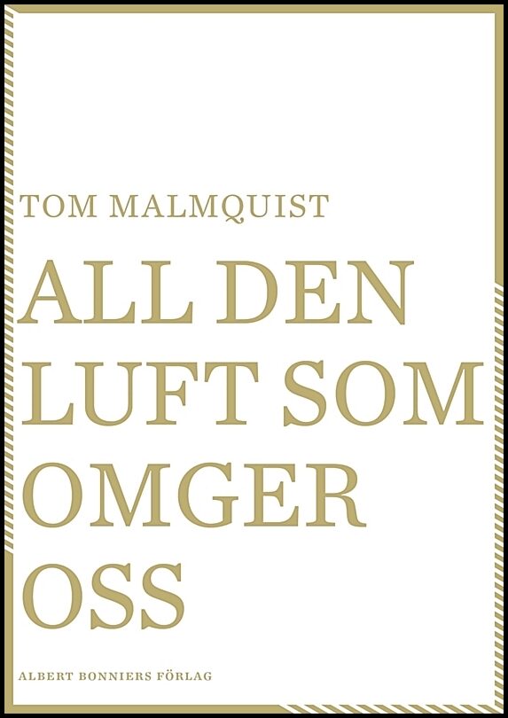Malmquist, Tom | All den luft som omger oss